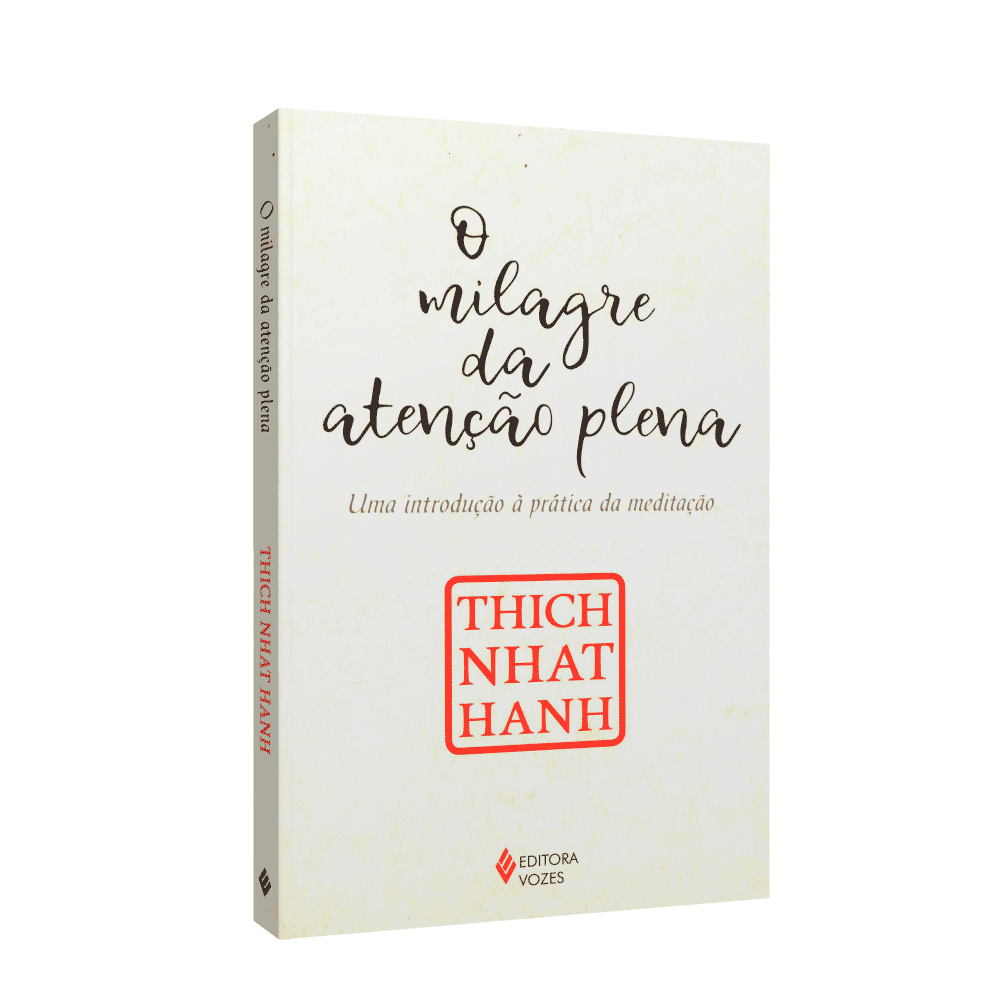 Livro “O Milagre da Atenção Plena” – Thich Nhat Hanh